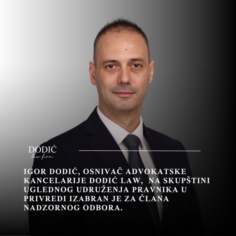 Igor Dodić izabran u Nadzorni odbor Udruženja pravnika u privredi