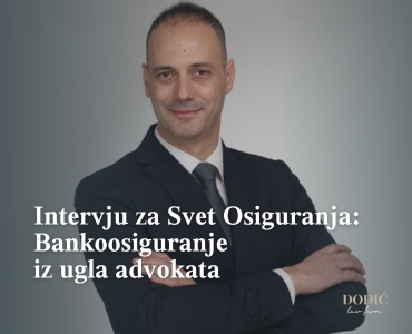Intervju za Svet Osiguranja: Bankoosiguranje iz ugla advokata