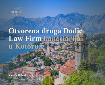Otvorena druga Dodic Law Firm kancelarija  u Kotoru.