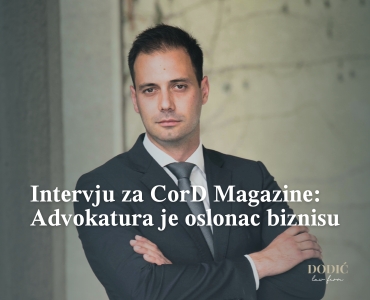Intervju za CorD Magazine: Advokatura je oslonac biznisu